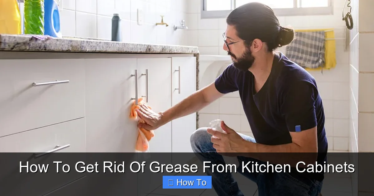 How To Get Rid Of Grease From Kitchen Cabinets