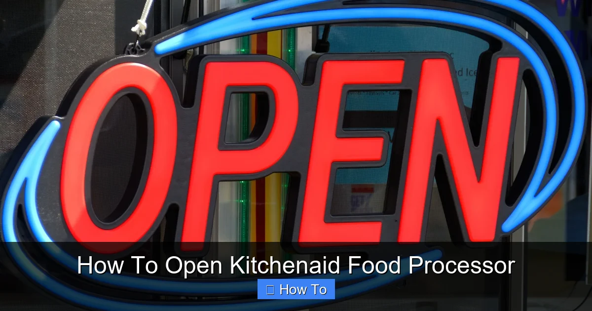 How To Open Kitchenaid Food Processor