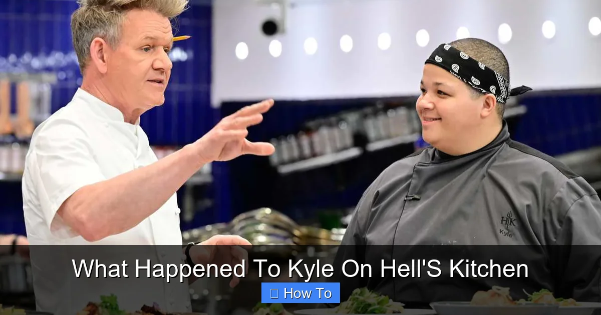What Happened To Kyle On Hell'S Kitchen