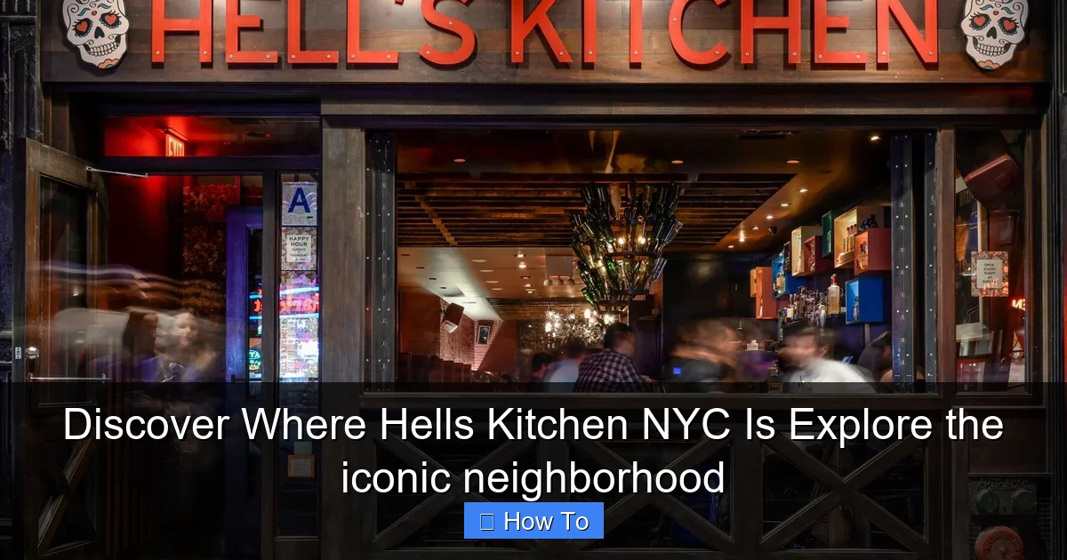 Discover Where Hells Kitchen NYC Is Explore the iconic neighborhood