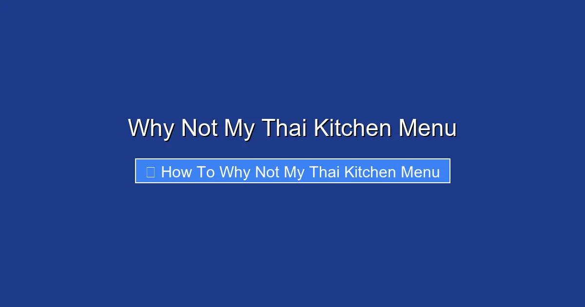 Why Not My Thai Kitchen Menu